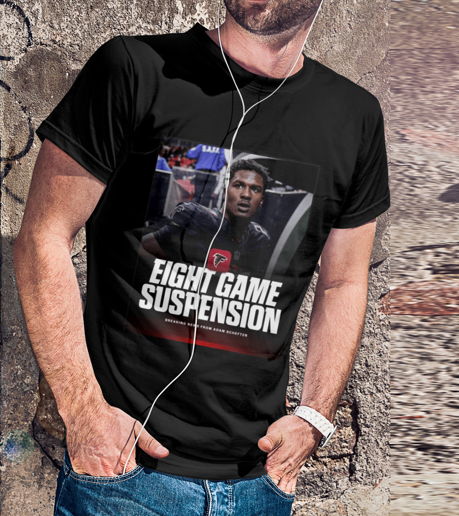 Eight Game Suspension Breaking News From Adam Schefter Falcons Football Player Update T-Shirt