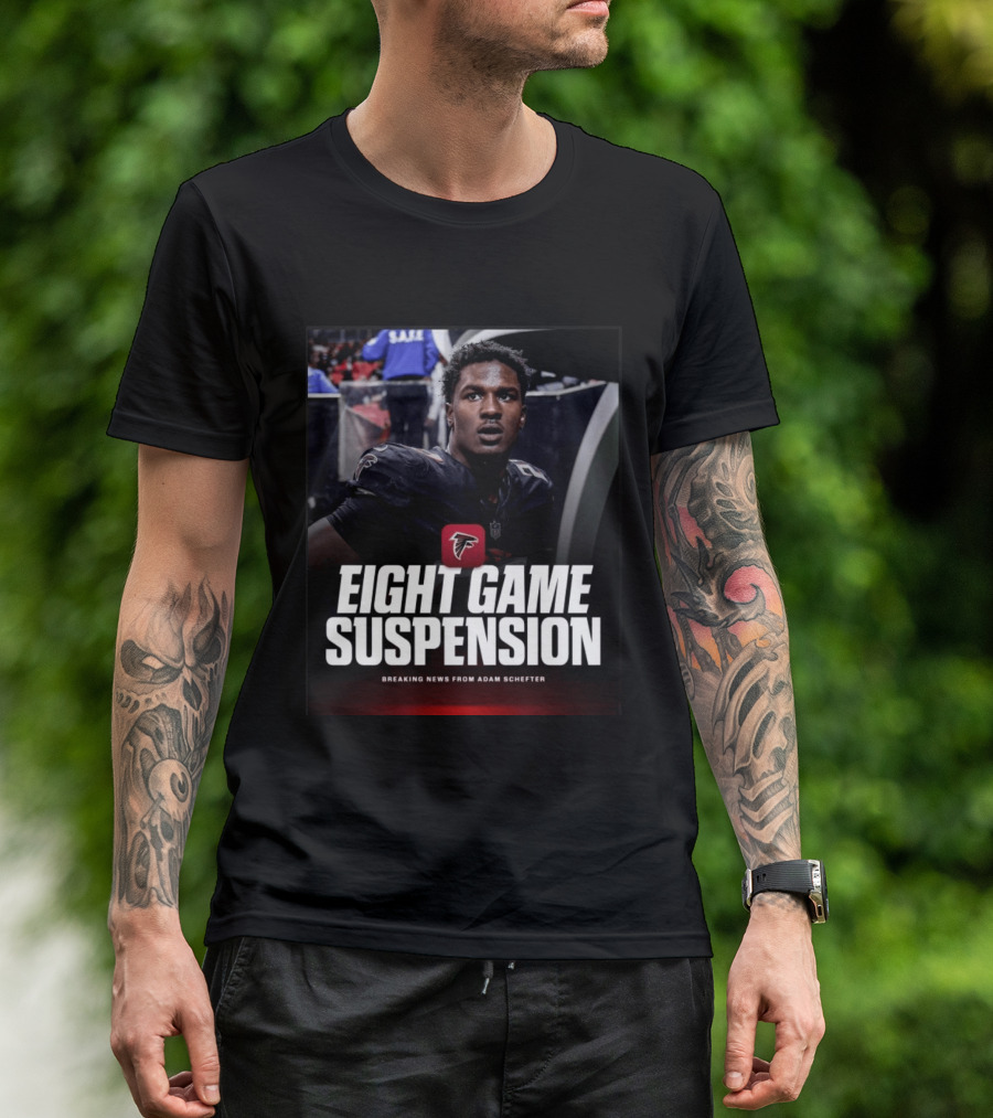 Eight Game Suspension Breaking News From Adam Schefter Falcons Football Player Update T-Shirt