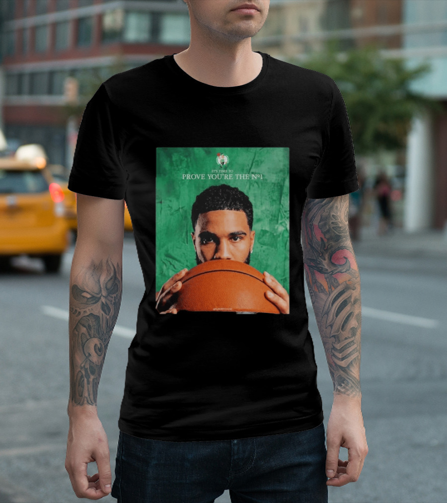 Boston Celtics Jayson Tatum Prove You're The No 1 T-Shirt