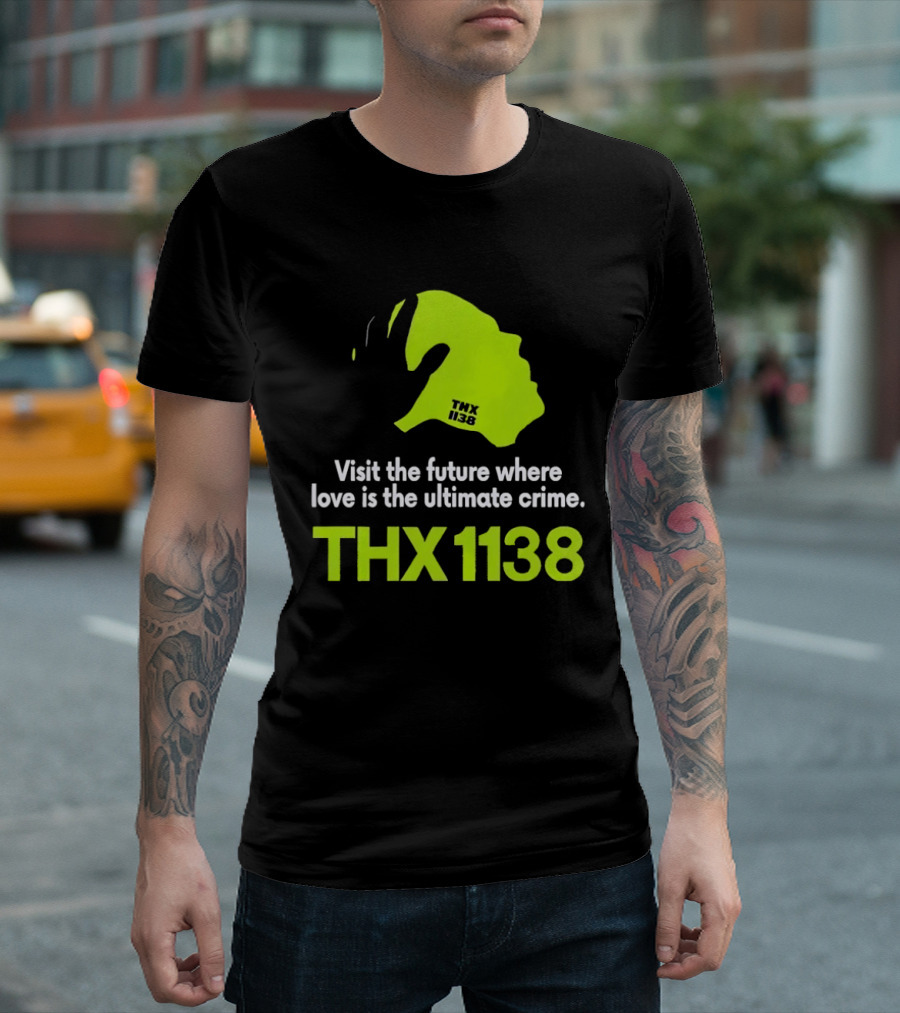 THX 1138 Visit The Future Where Love Is The Ultimate Crime T-Shirt