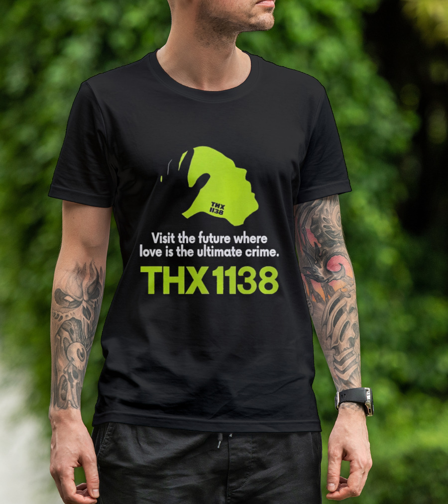 THX 1138 Visit The Future Where Love Is The Ultimate Crime T-Shirt