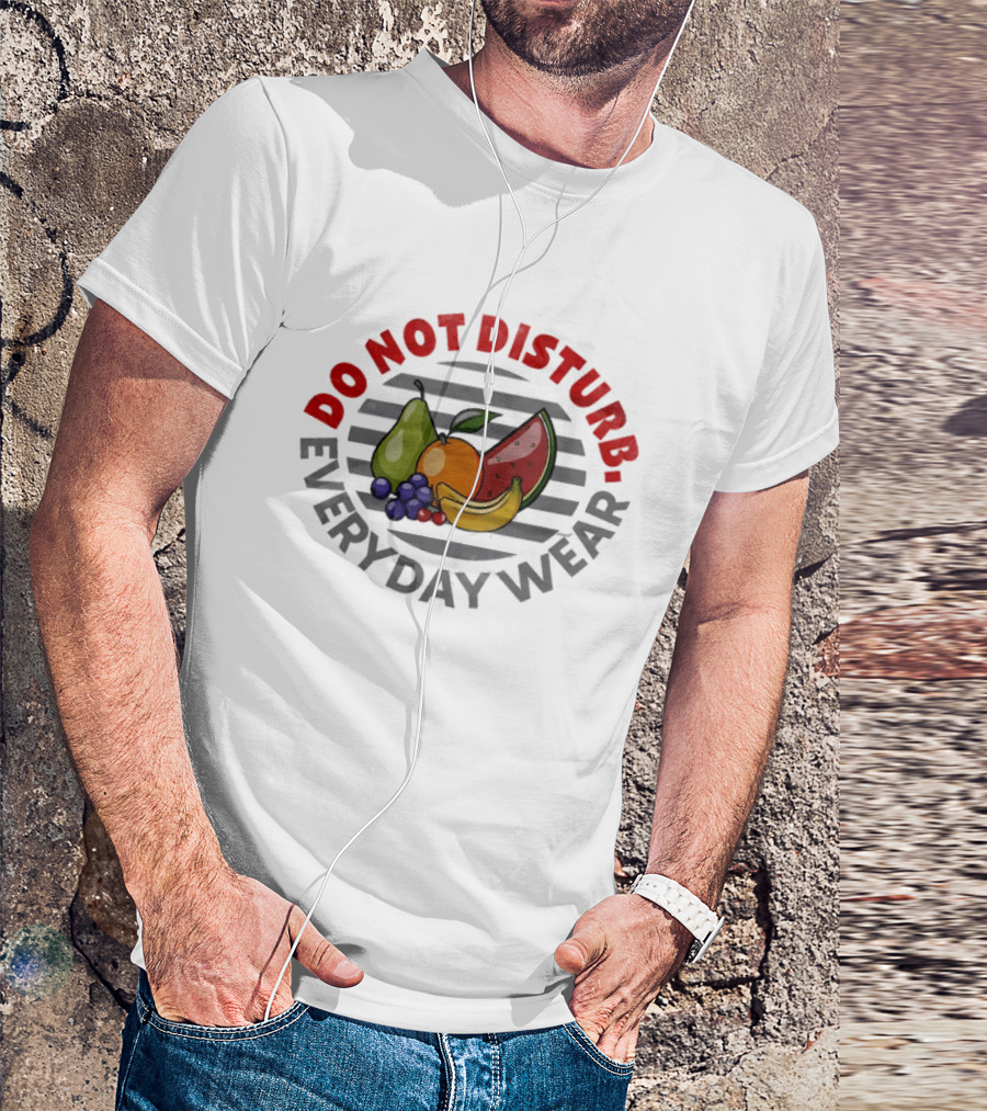 Do Not Disturb Everyday Wear Fruit Food Pear Orange Banana Watermelon T-Shirt