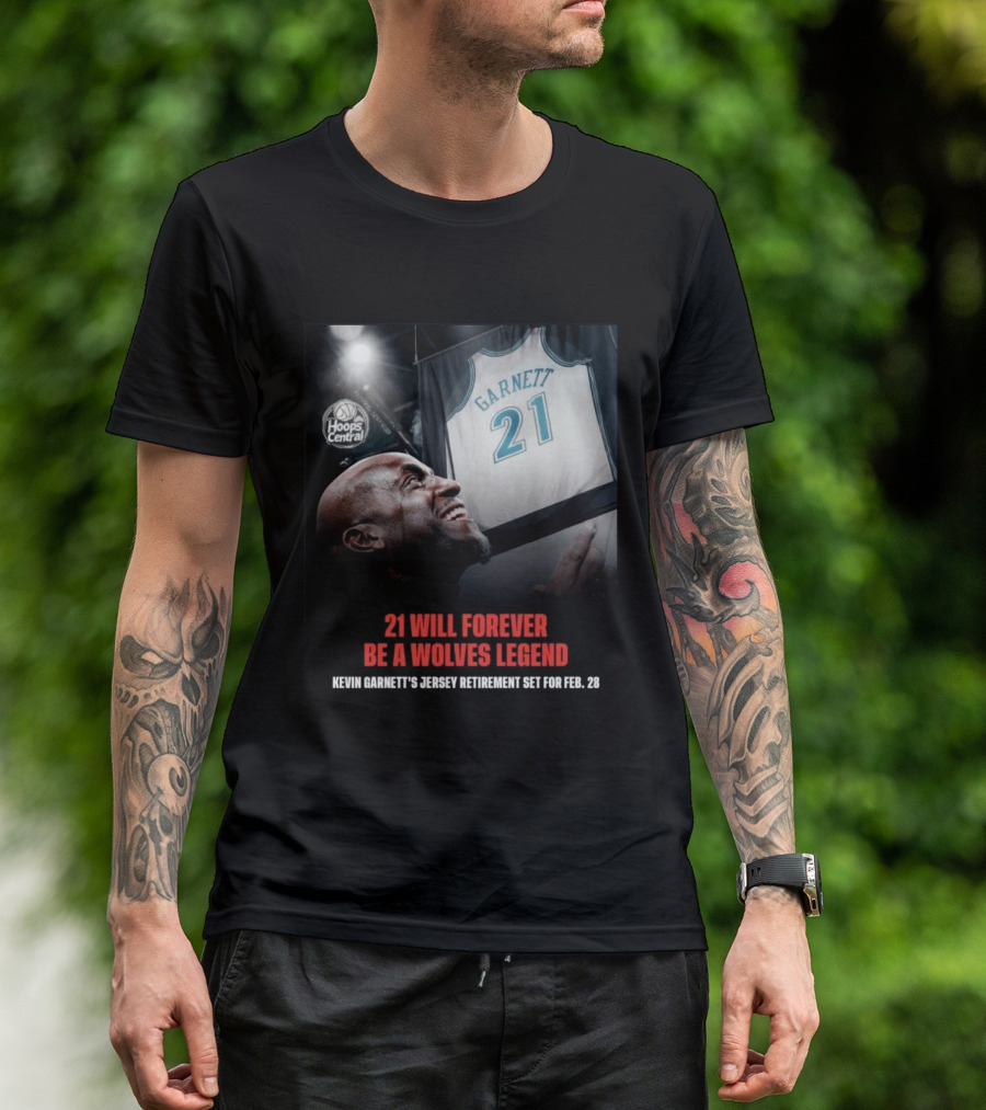 Kevin Garnett 21 Will Forever Be A Wolves Legend Jersey Retirement Feb 28 Hoops Central T-Shirt