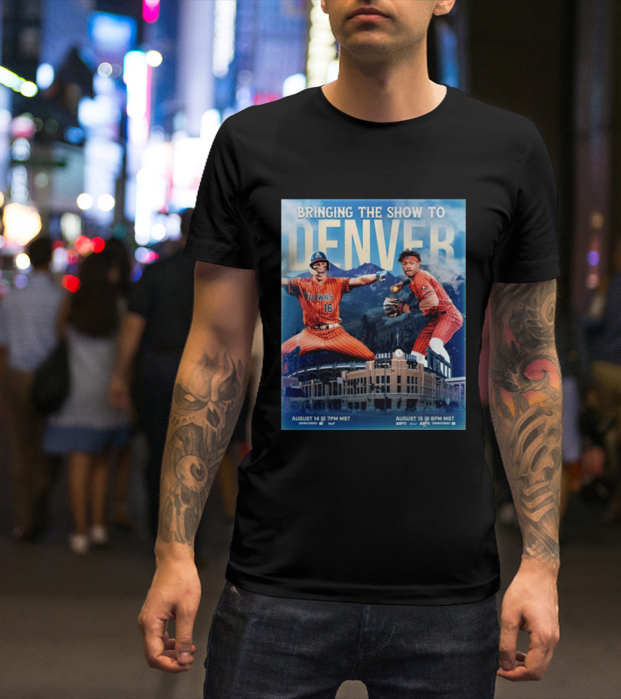 Bringing The Show To Denver August 14 15 Coors Field Clowns Baseball Event T-Shirt
