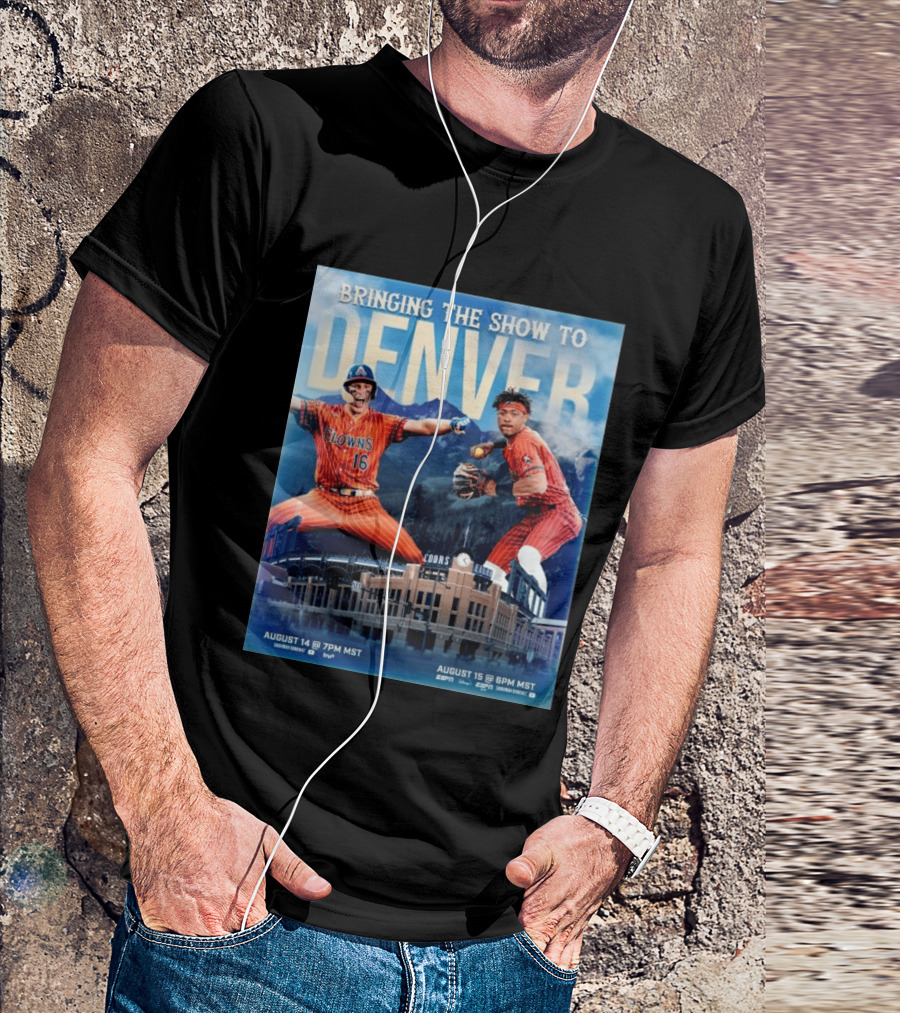 Bringing The Show To Denver August 14 15 Coors Field Clowns Baseball Event T-Shirt