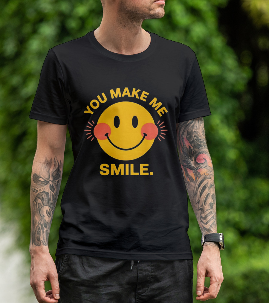 You Make Me Smile Smiley Face Positive Vibes T-Shirt