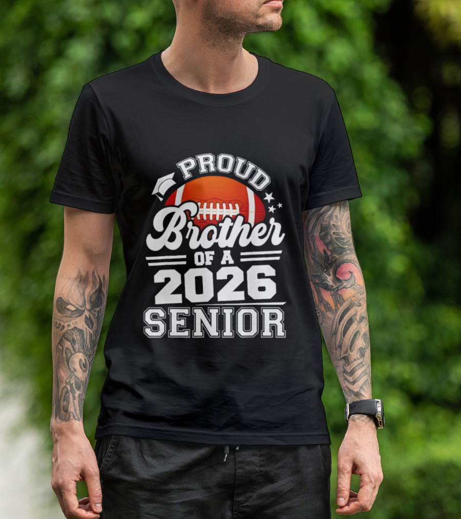Proud Brother Of A 2026 Senior Football Graduate T-Shirt