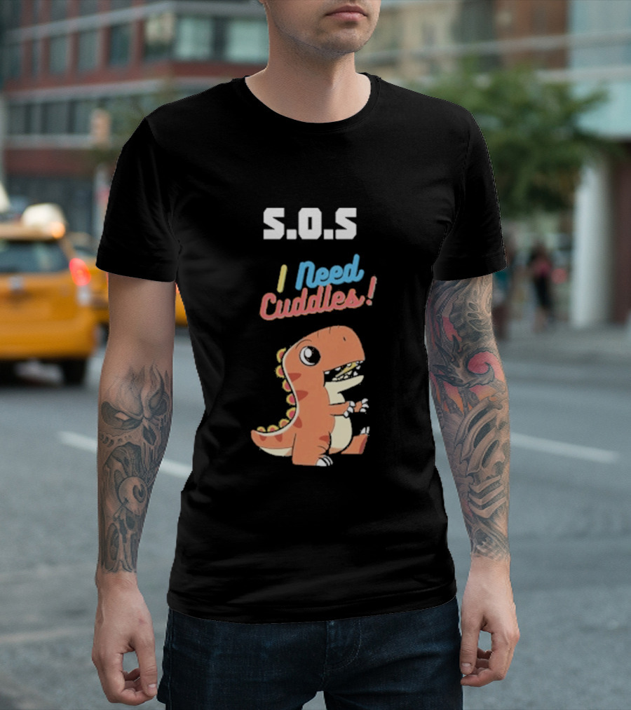 S.O.S I Need Cuddles Cartoon Dinosaur Cute Rex T-Shirt