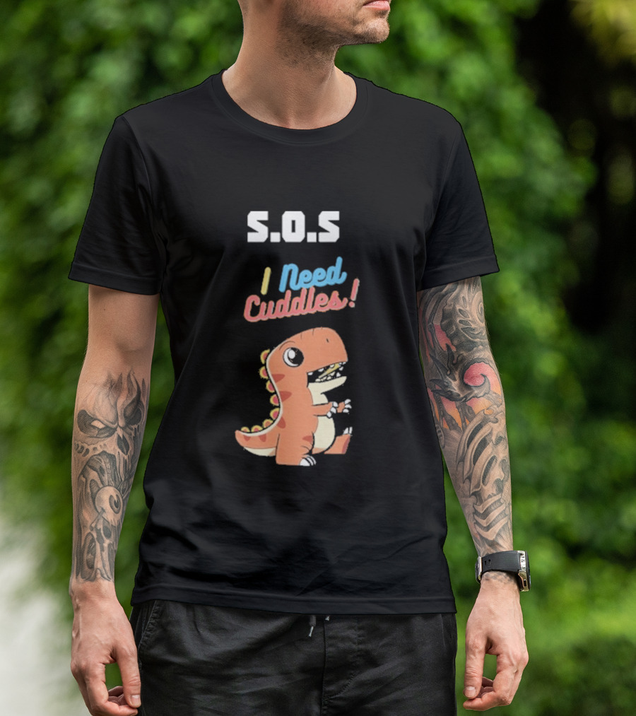 S.O.S I Need Cuddles Cartoon Dinosaur Cute Rex T-Shirt