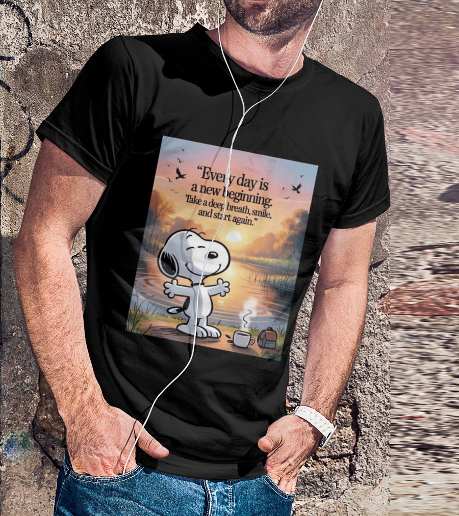 Every Day Is A New Beginning Snoopy Take A Deep Breath Smile And Start Again T-Shirt