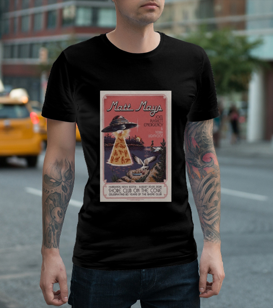 Matt Mays Joel Plaskett Emergency Terra Lightfoot Hubbard Nova Scotia Aug 20 22 2026 Shore Club On The Cove Celebrating 80 Years T-Shirt