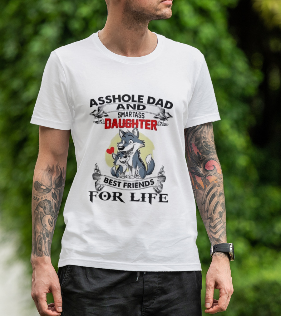 Asshole Dad And Smartass Daughter Best Friends For Life Cartoon Wolves Red Heart Ribbon T-Shirt