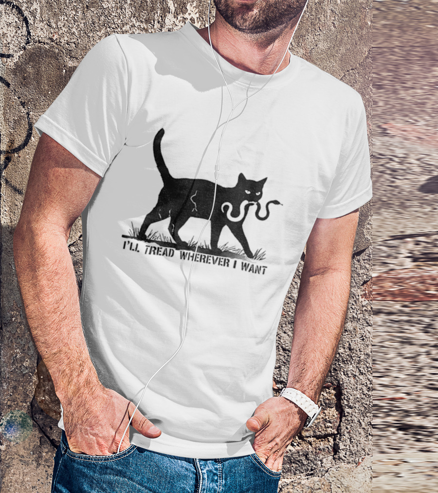 I'll Tread Wherever I Want Black Cat Snake T-Shirt