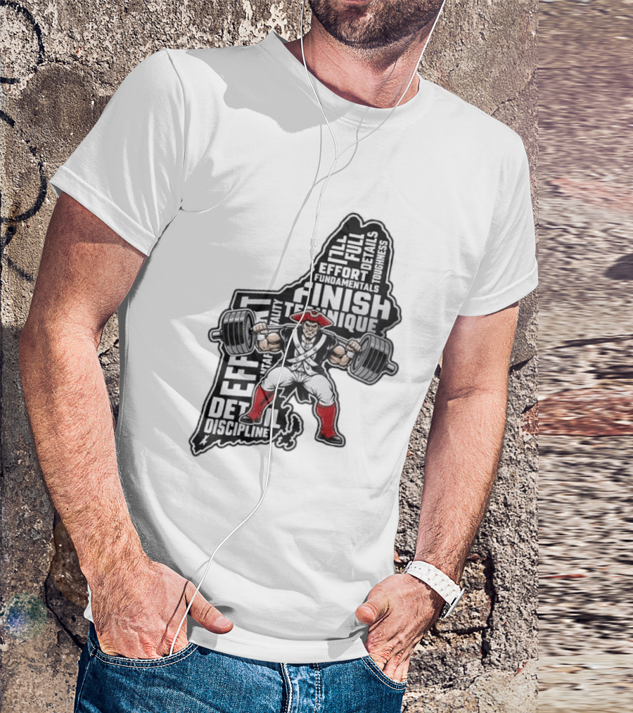 Patriots Weight Room Effort Discipline Finish Technique Toughness T-Shirt