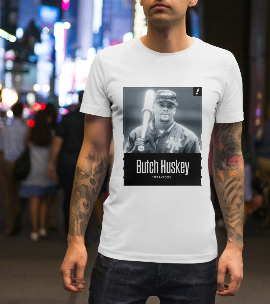 Sad News In The Baseball World As Former Met Butch Huskey Has Passed Away At The Age Of 54 T-Shirt