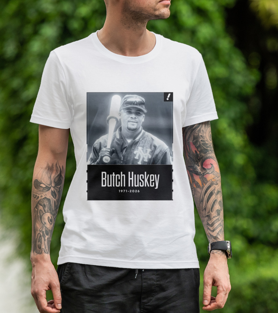 Sad News In The Baseball World As Former Met Butch Huskey Has Passed Away At The Age Of 54 T-Shirt