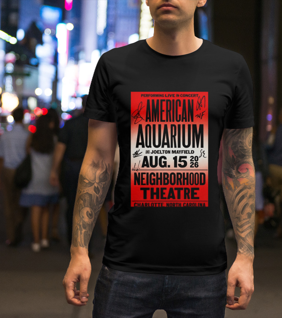 American Aquarium And Joelton Mayfield Performing Live August 15 2026 Neighborhood Theatre Charlotte NC Concert T-Shirt
