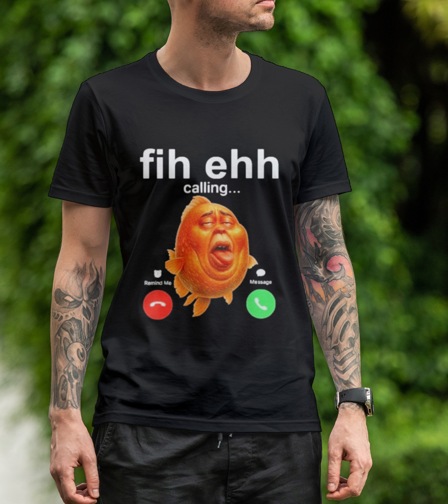 Fih Ehh Calling Decline Accept Funny Fish Emoji T-Shirt