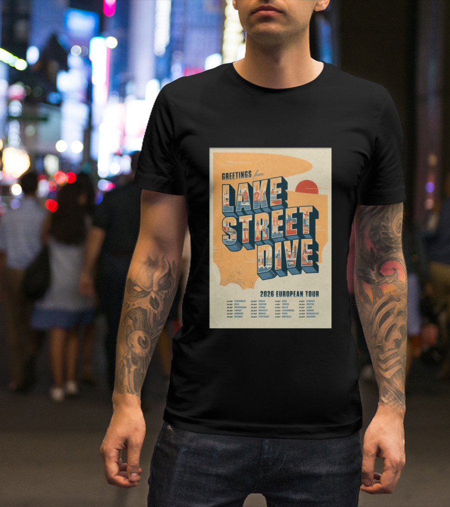 Greetings From Lake Street Dive 2026 European Tour Stockholm Berlin Paris Vienna Amsterdam London Glasgow T-Shirt