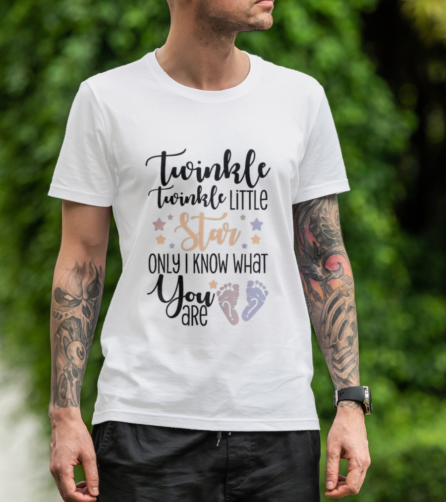 Twinkle Twinkle Little Star Only I Know What You Are Gender Reveal Baby Feet T-Shirt