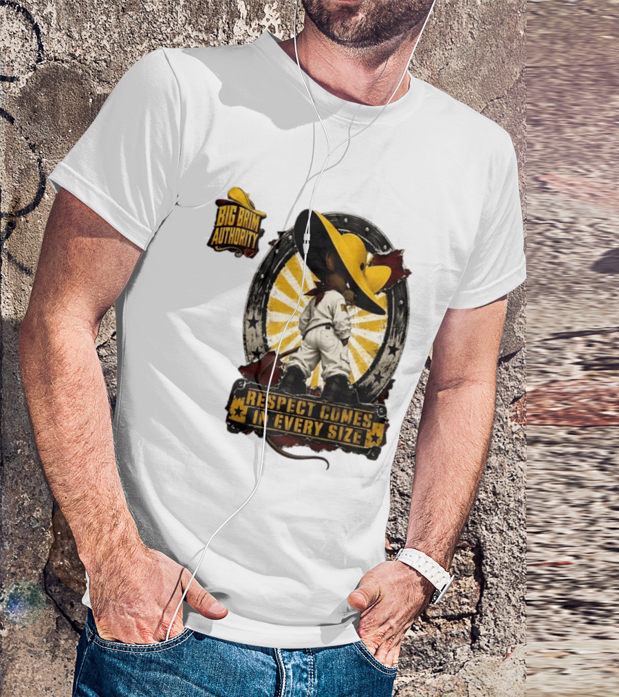 Big Brim Authority Respect Comes In Every Size By SBreezy T-Shirt
