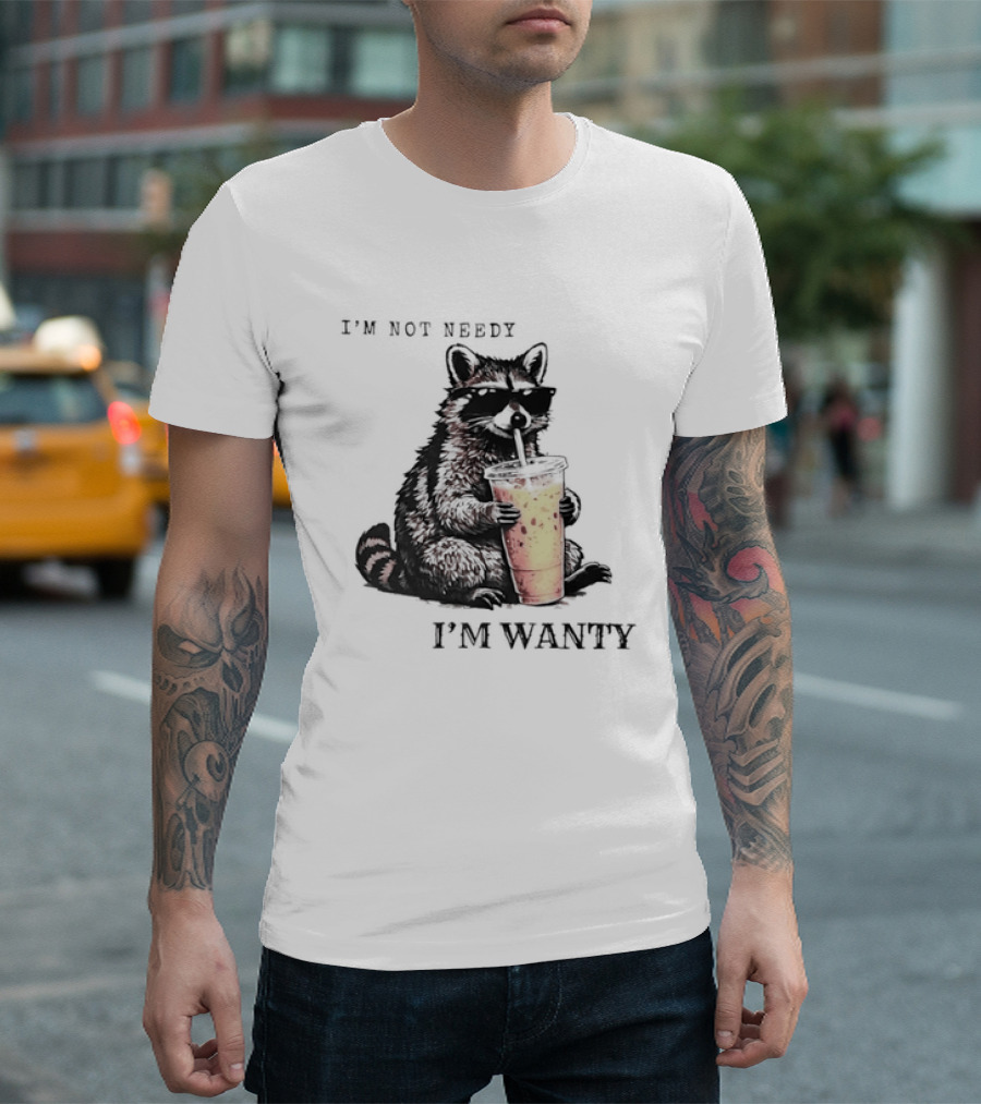 Im Not Needy Wanty Raccoon Wearing Black Sunglasses Drinking Iced Beverage T-Shirt