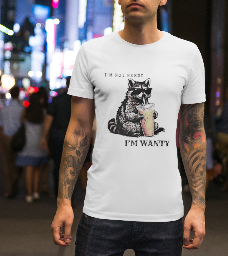 Im Not Needy Wanty Raccoon Wearing Black Sunglasses Drinking Iced Beverage T-Shirt