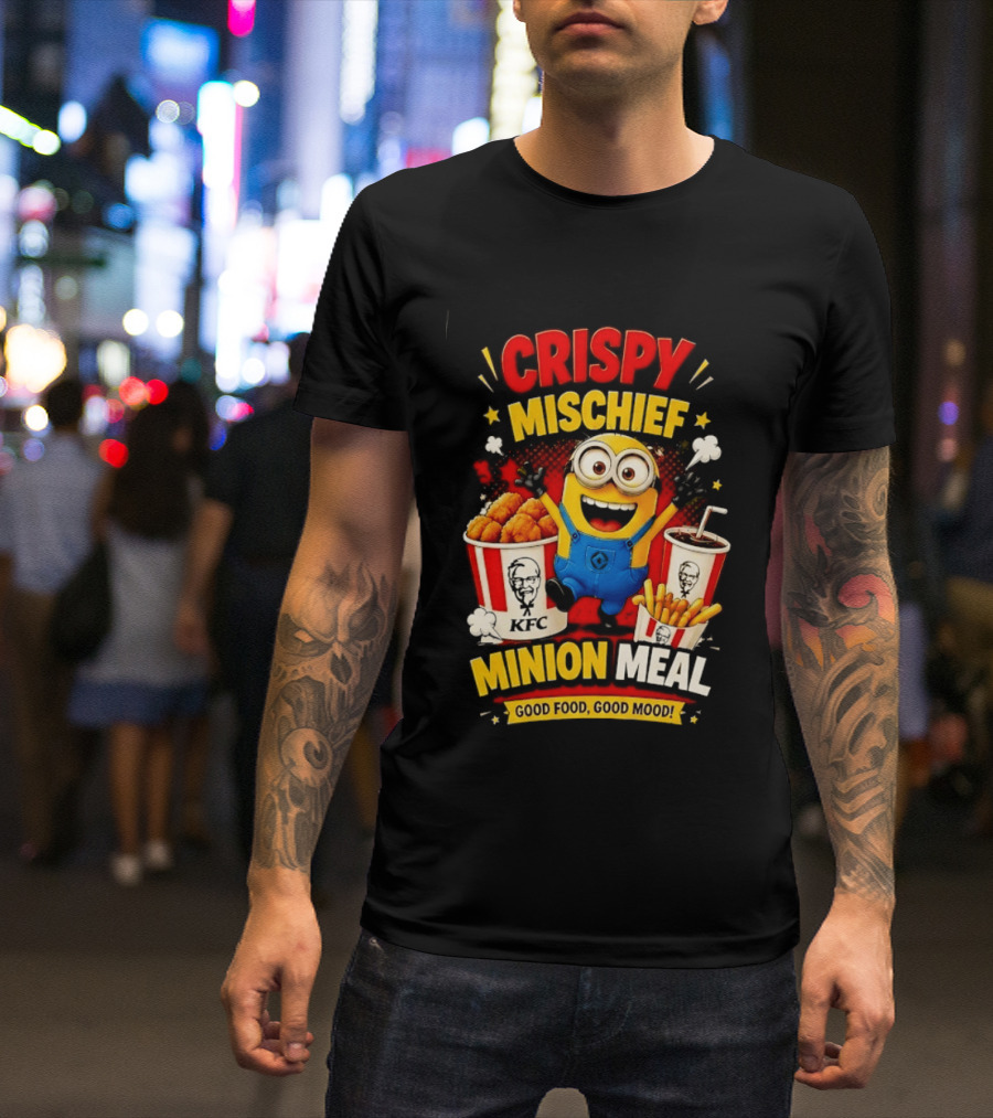 Crispy Mischief Minion Meal KFC Good Food Good Mood T-Shirt