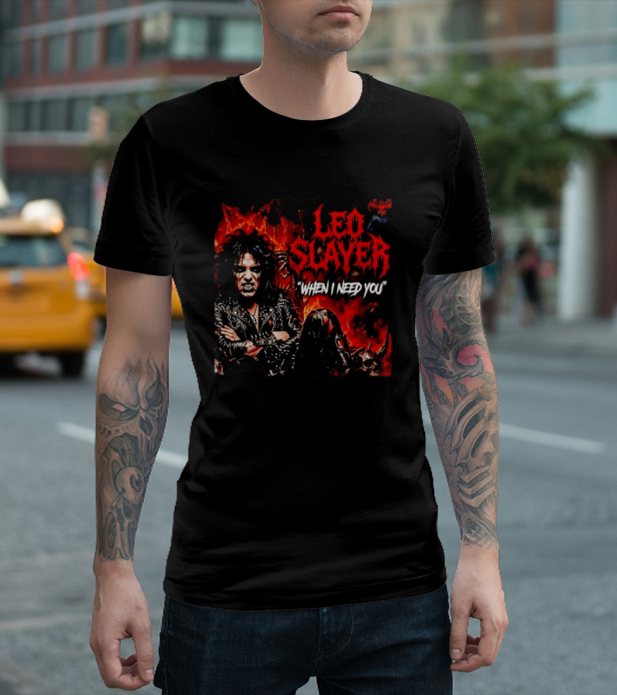 Leo Slayer When I Need You Heavy Metal T-Shirt