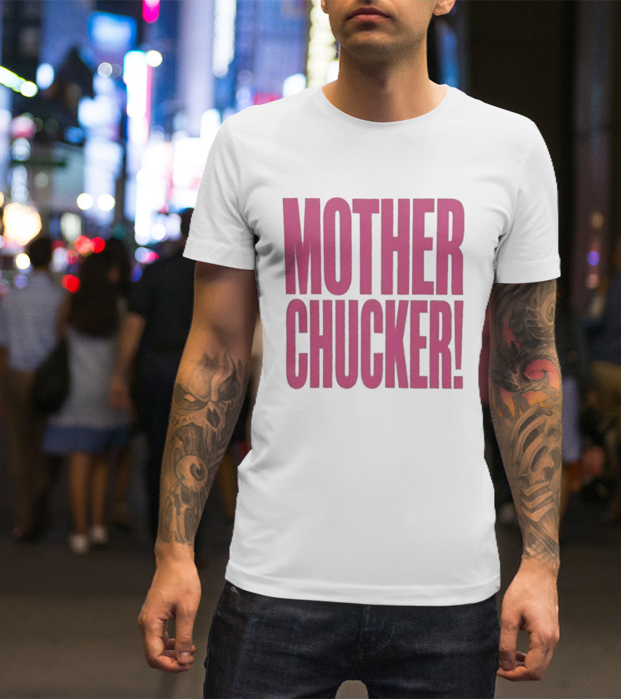 Mother Chucker Pun T-Shirt