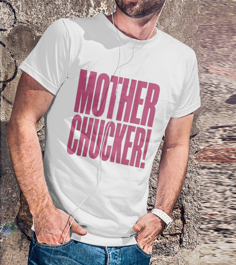 Mother Chucker Pun T-Shirt