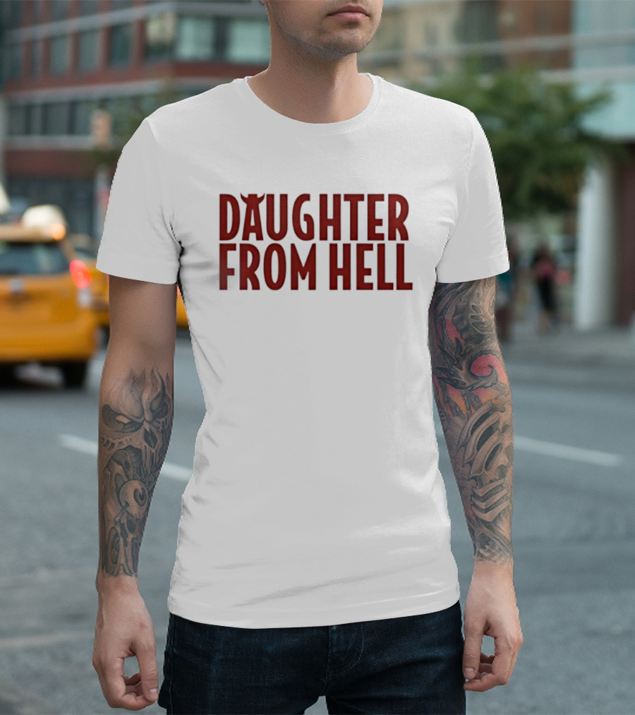 Daughter From Hell With Devil Horns And Tail T-Shirt