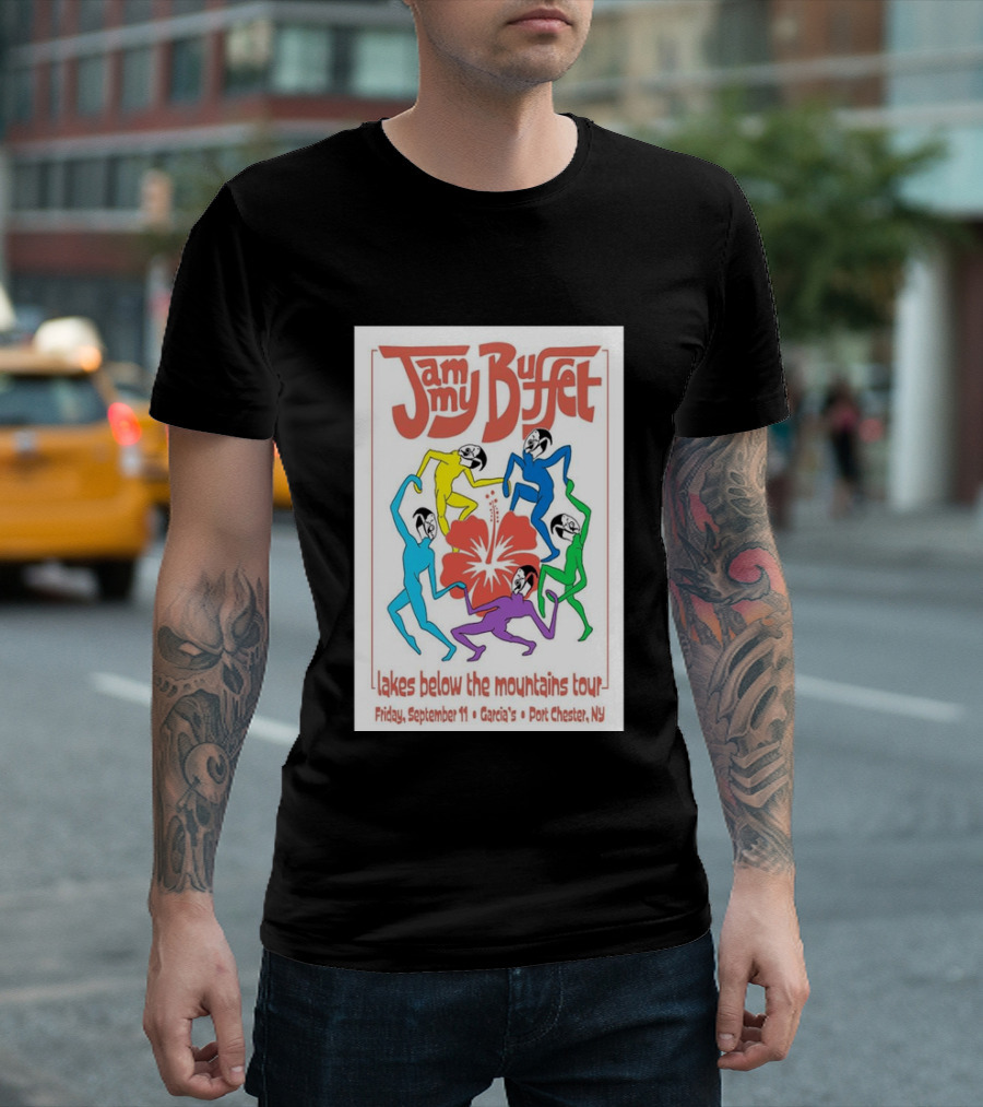 Jammy Buffet Lakes Below The Mountains Tour Friday September 11 Garcia's Port Chester NY T-Shirt
