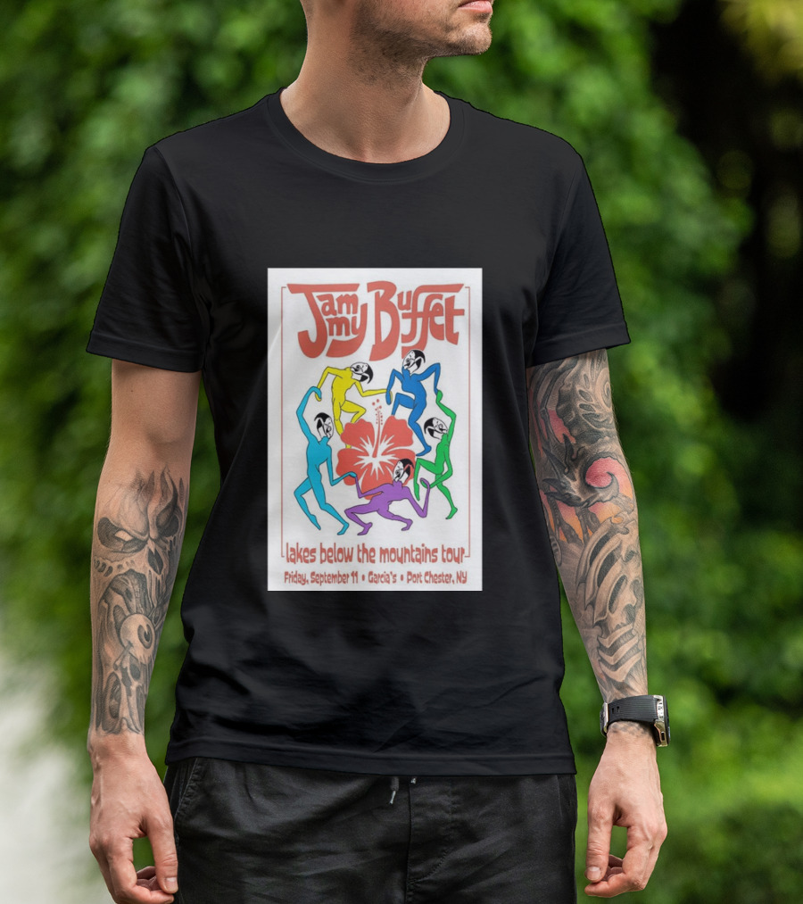 Jammy Buffet Lakes Below The Mountains Tour Friday September 11 Garcia's Port Chester NY T-Shirt