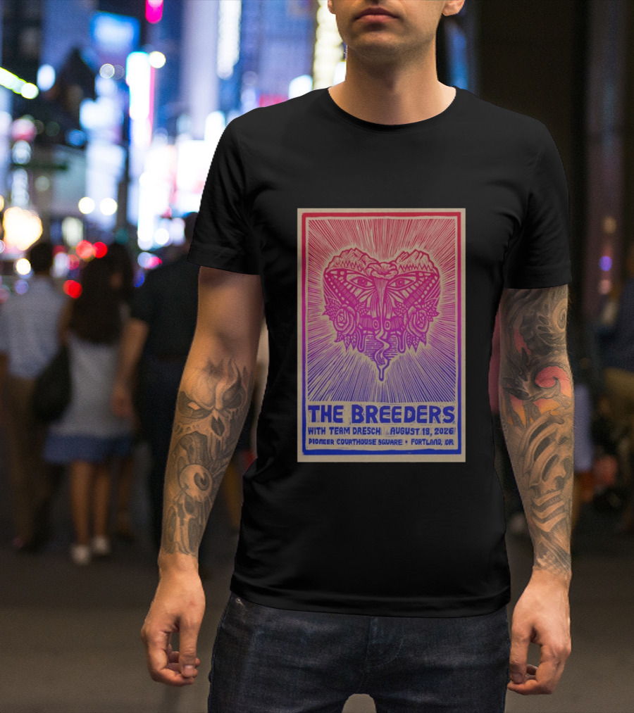 The Breeders With Team Dresch August 18 2026 Pioneer Courthouse Square Portland OR T-Shirt