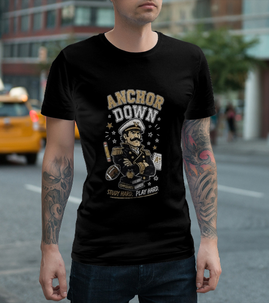 Vanderbilt Commodores Anchor Down Study Hard Play Hard Back To School T-Shirt