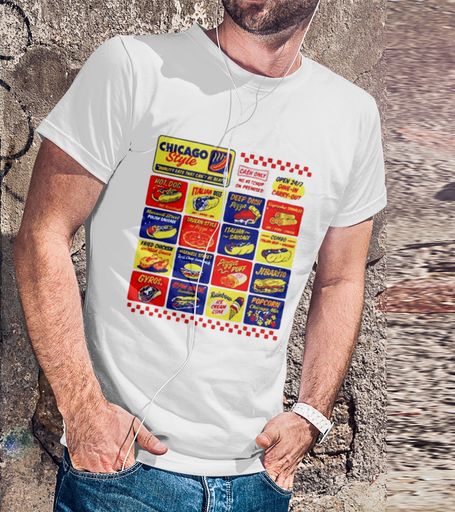 Chicago Style Quality Eats Cash Only Hot Dog Italian Beef Deep Dish Pizza T-Shirt