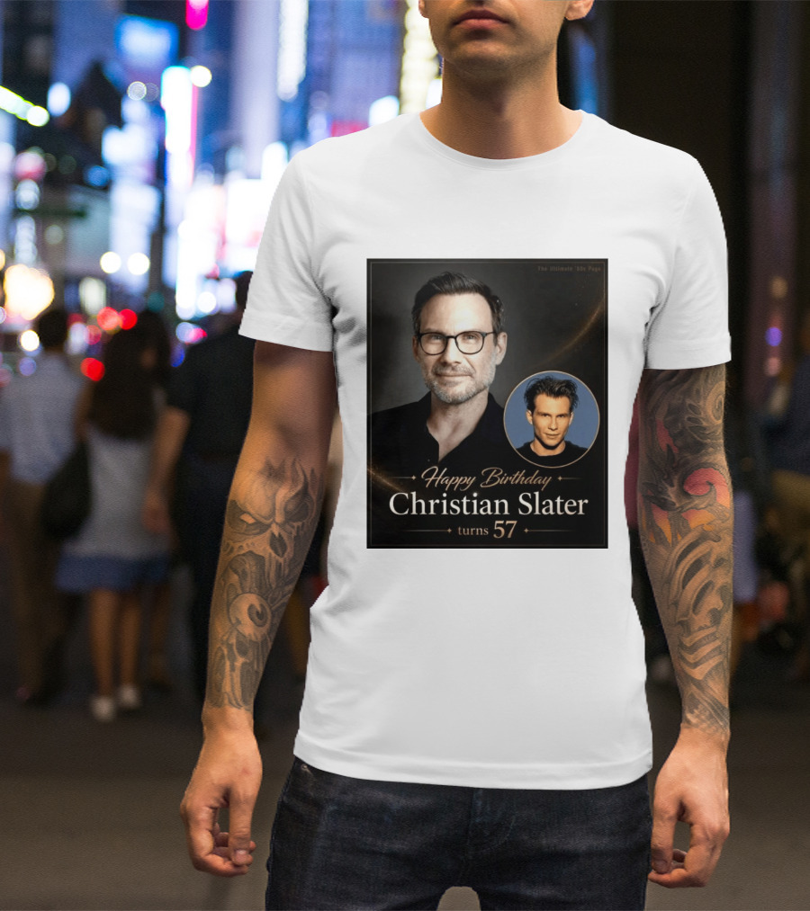 Happy Birthday Christian Slater Turns 57 Ultimate 80s Page T-Shirt