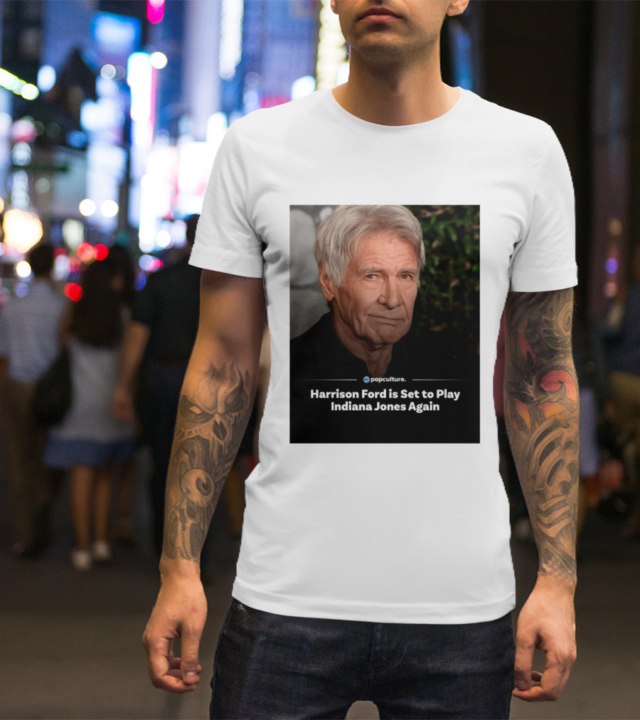 Harrison Ford Indiana Jones Return Announcement Popculture Update T-Shirt