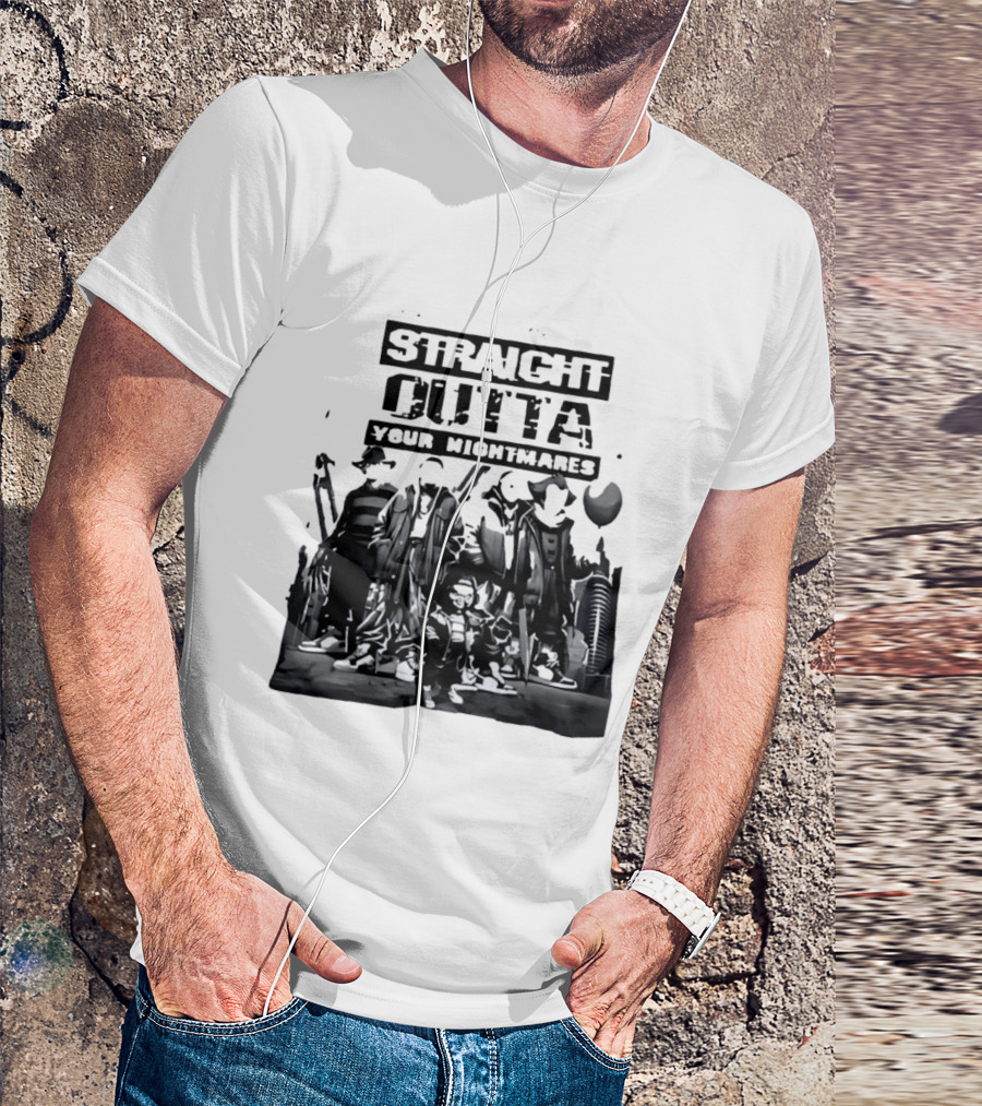 Straight Outta Your Nightmares Horror Movie Characters T-Shirt