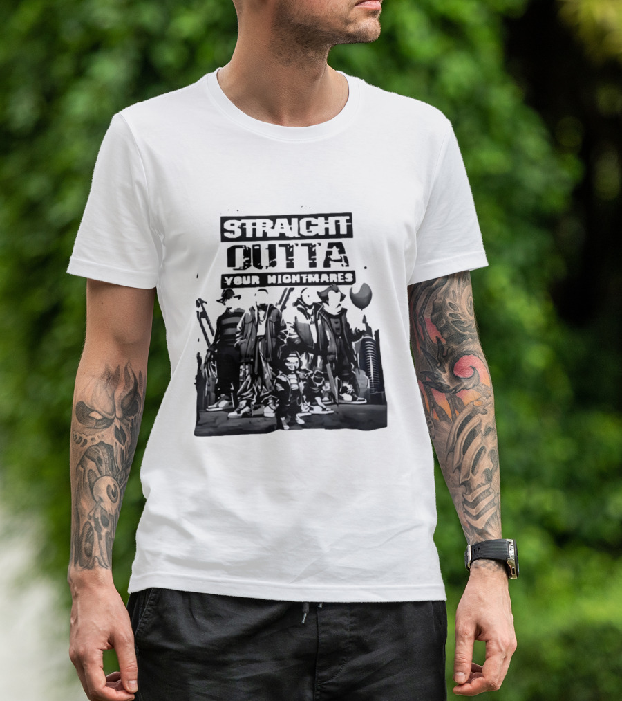 Straight Outta Your Nightmares Horror Movie Characters T-Shirt