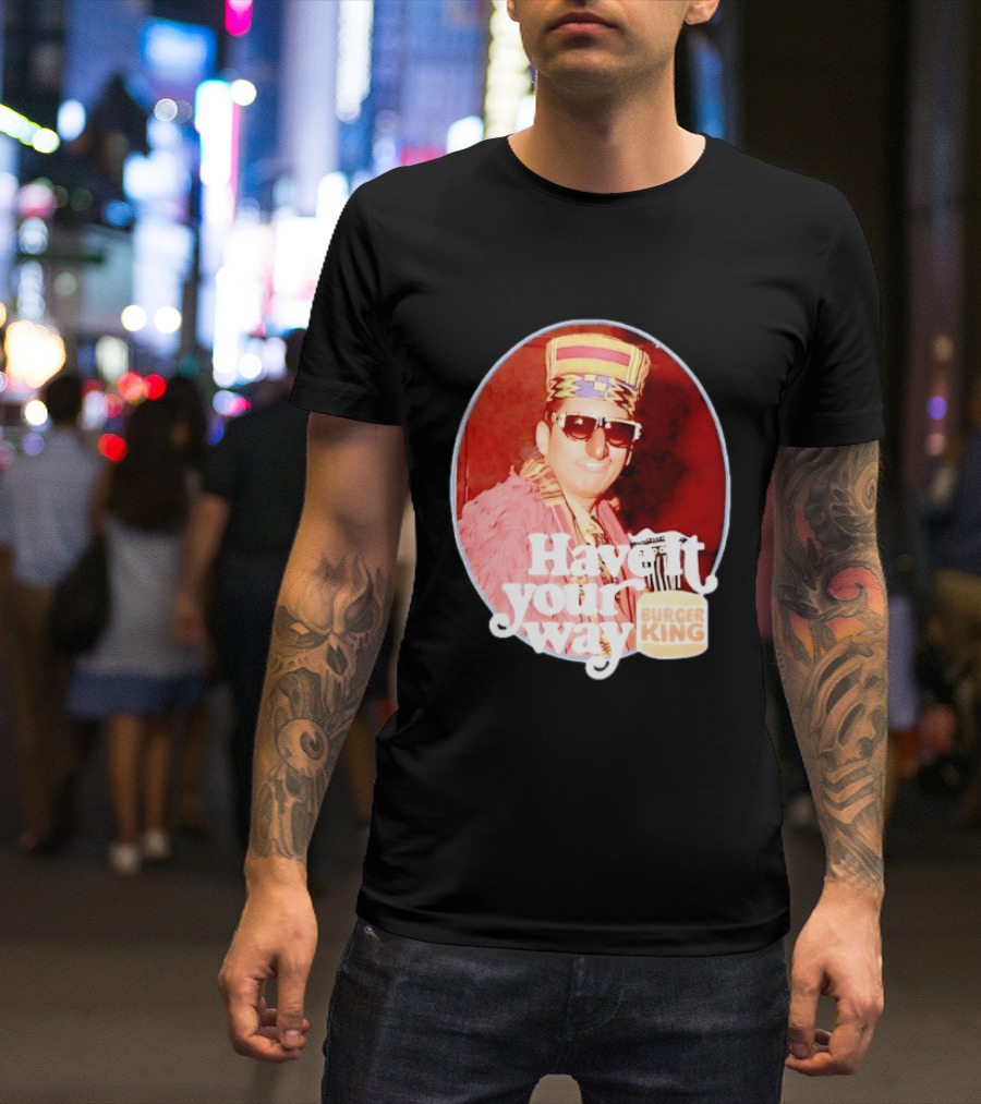 Burger King Have It Your Way Vintage Style Retro Fast Food Nostalgia T-Shirt
