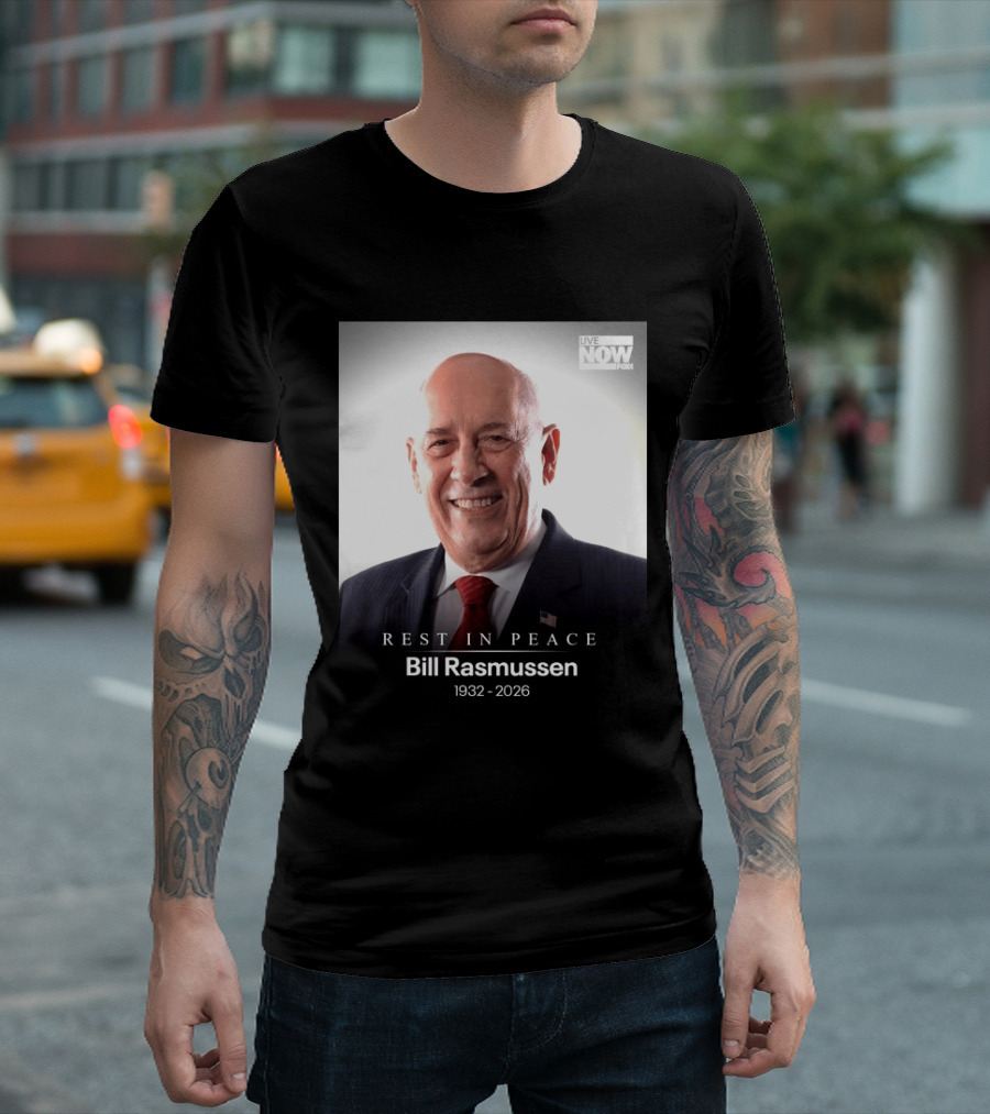 Rest In Peace Bill Rasmussen 1932 2026 Live Now Fox T-Shirt