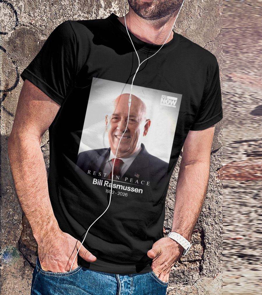 Rest In Peace Bill Rasmussen 1932 2026 Live Now Fox T-Shirt
