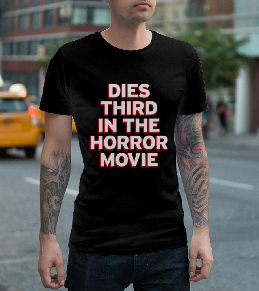Dies Third In The Horror Movie Slasher Film T-Shirt
