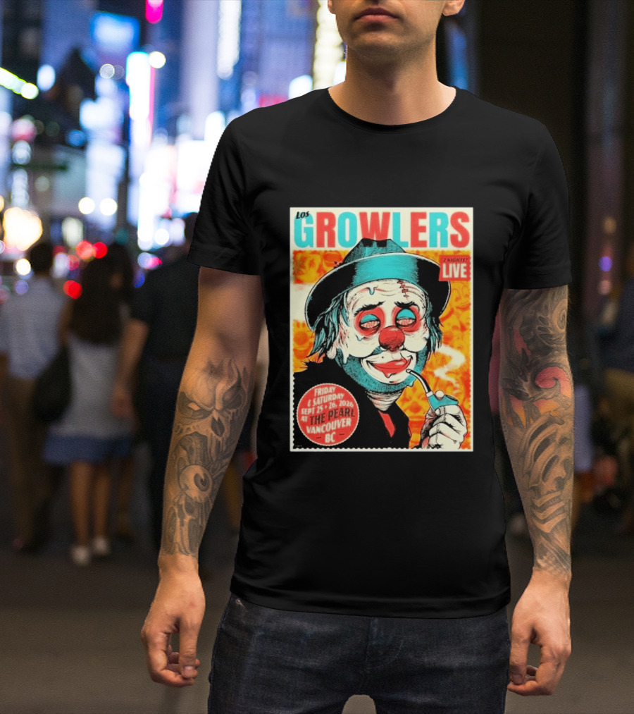 Los Growlers Live Concert At The Pearl Vancouver BC Two Nights September 25 26 2026 T-Shirt