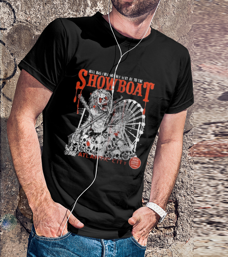 Hell Was Full So They Sent Me To The Showboat Atlantic City Zombie Wheel Event T-Shirt