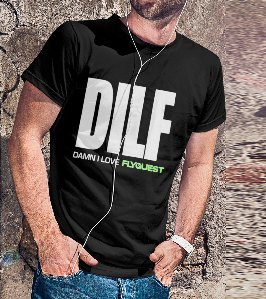 DILF Damn I Love FlyQuest Esports League Of Legends T-Shirt