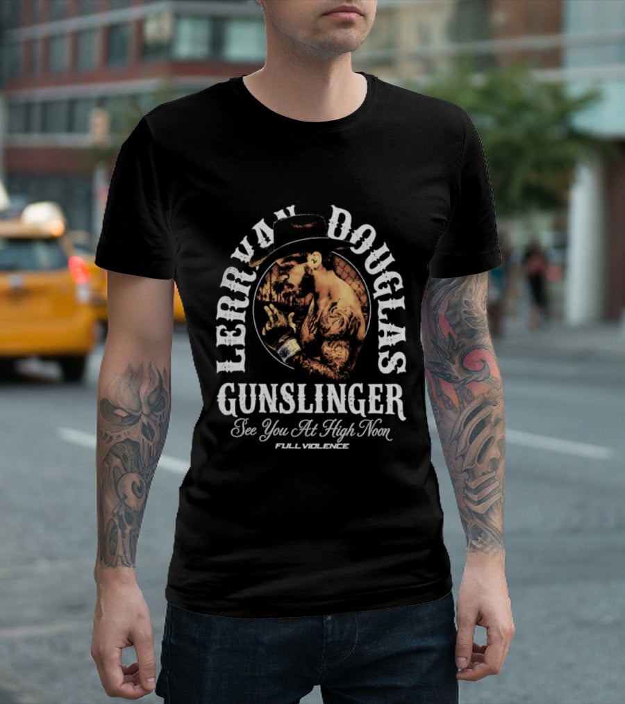 Lerrone Douglas Gunslinger High Noon Full Violence T-Shirt