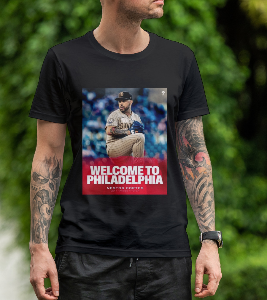 Welcome To Philadelphia Nestor Cortes San Diego Left Handed Pitcher T-Shirt